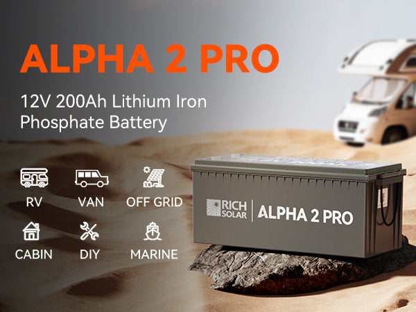 Rich Solar ALPHA 2 PRO 12V 200Ah LiFePO4 battery for RV, van, cabin, DIY, marine, and off-grid solar power