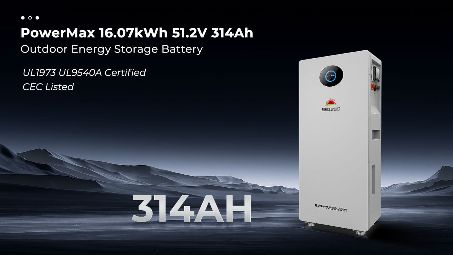 SunGoldPower PowerMax 51.2V 314Ah outdoor energy storage battery with UL1973 and UL9540A certification